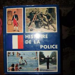 Livre Histoire de la Police édition Larrieu Bonnel 1977 Préface Robert Pandraud 399 pages