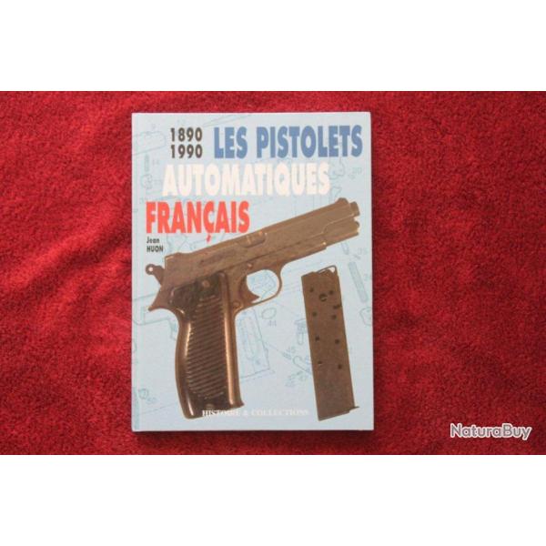 LES PISTOLETS AUTOMATIQUES FRANCAIS JEAN HUON