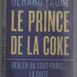le prince de la coke dealer du tout paris la suite de gérard fauré