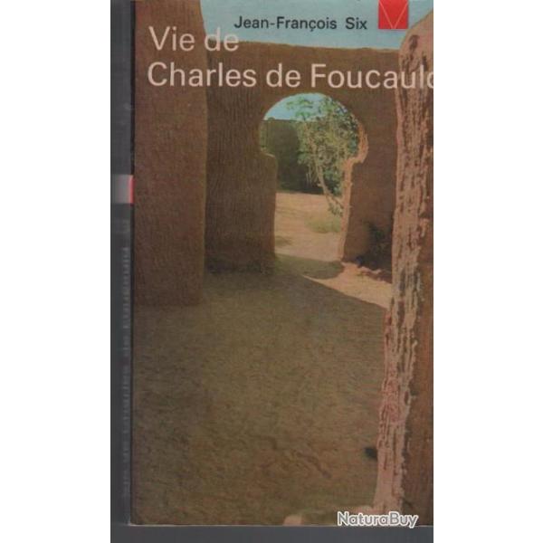 vie de charles de foucauld  de jean-franois six