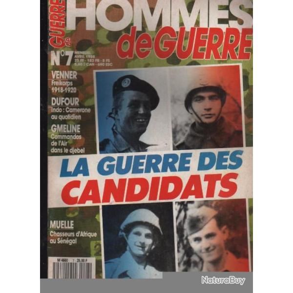 hommes de guerre n 7 la guerre des candidats , le pen , chirac, mittrrand ,barre puis diteur