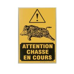 Panneau signalétique « Attention chasse en cours » en akilux 60 x 40cm