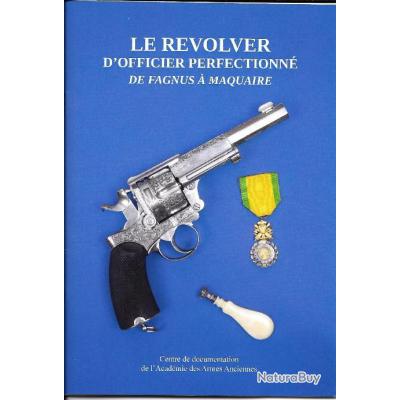 LE REVOLVER D'OFFICIER FAGNUS-MAQUAIRE