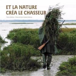 ET LA NATURE CRÉA LE CHASSEUR...