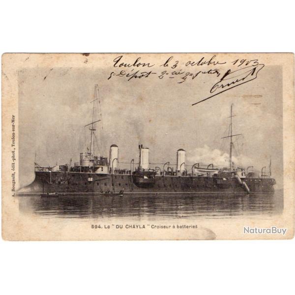 CPA - Marine Militaire - Le " DU CHAYLA " Croiseur a batteries N1103