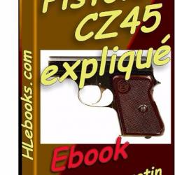 Pistolet CZ-45 expliqué (ebook téléchargeable)