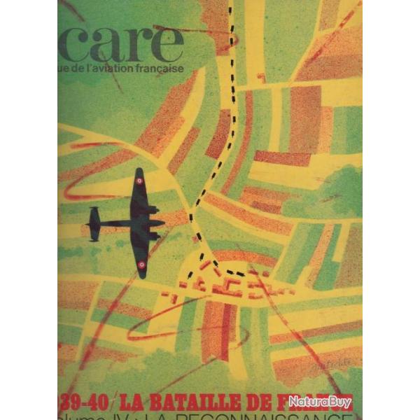 Icare n 59 la Bataille de france 1939-40 vol IV la reconnaissance et les groupes ariens d'observat