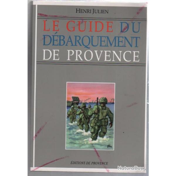 le guide du dbarquement de provence 15 aout 1944 , henri julien