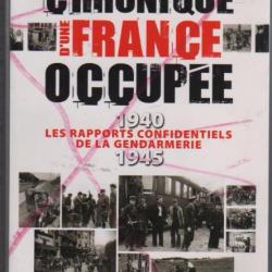 chronique d'une france occupée 1940-1945 les rapports confidentiels de la gendarmerie