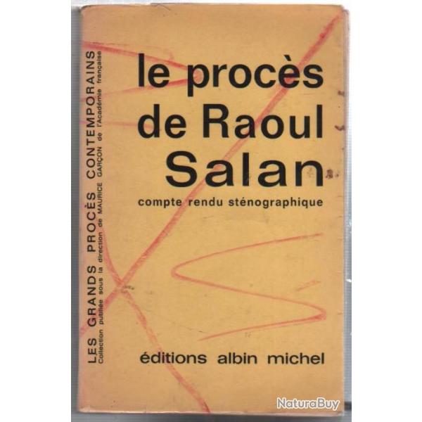 COLLECTIF , le procs de Raoul Salan. Compte rendu stnographique. algrie franaise