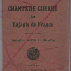 chants de guerre des enfants de france de jean vézère , cantiques , rondes et chansons