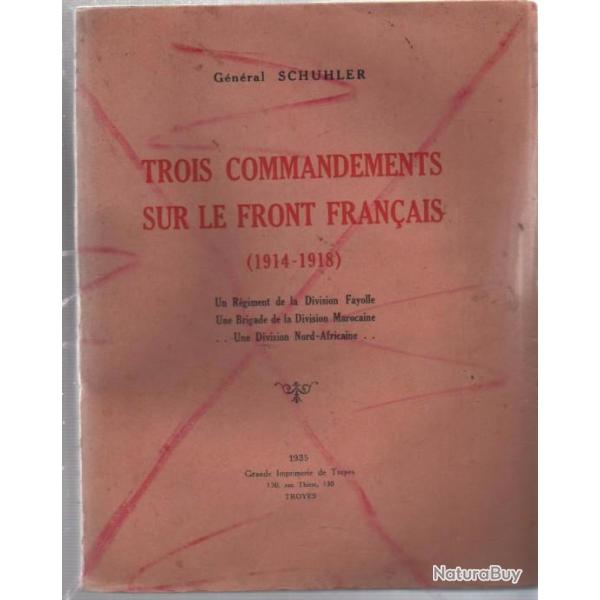 rare , trois commandements sur le front franais 1914-1918 gnral schuhler , troupes coloniales
