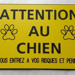 pancarte "ATTENTION AU CHIEN VOUS ENTREZ A VOS RISQUES ET PERILS" ft 150 x 100 mm fond jaune