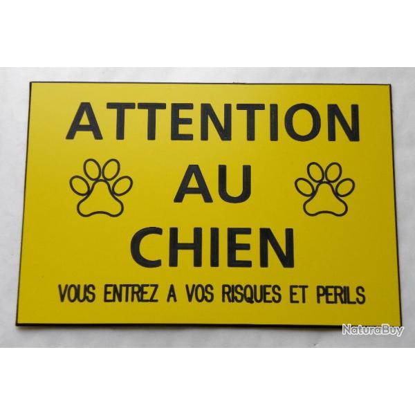 pancarte "ATTENTION AU CHIEN VOUS ENTREZ A VOS RISQUES ET PERILS" ft 150 x 100 mm fond jaune