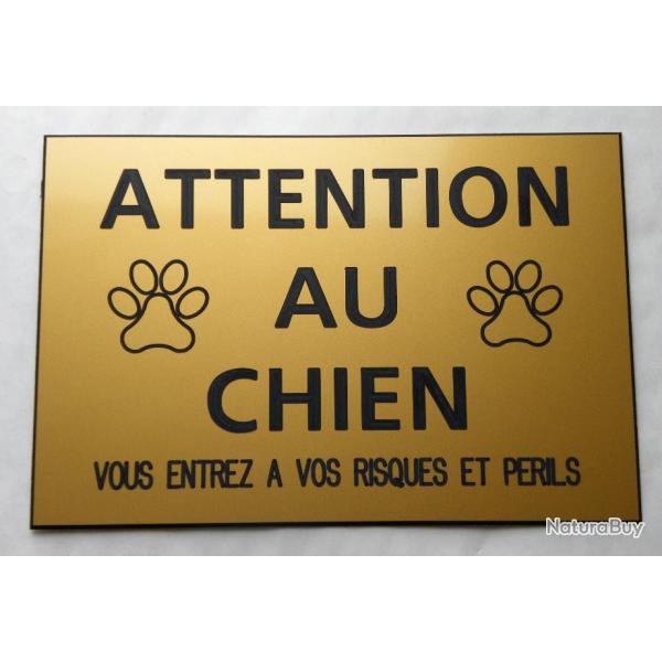 pancarte "ATTENTION AU CHIEN VOUS ENTREZ A VOS RISQUES ET PERILS" ft 150 x 100 mm fond or