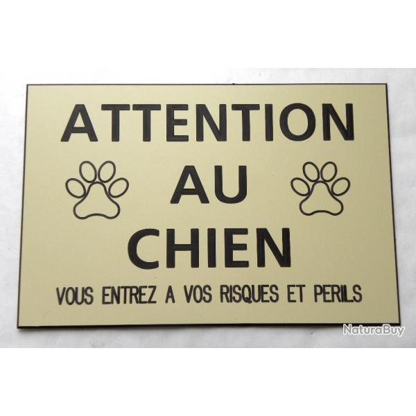 pancarte "ATTENTION AU CHIEN VOUS ENTREZ A VOS RISQUES ET PERILS" ft 150 x 100 mm fond ivoire