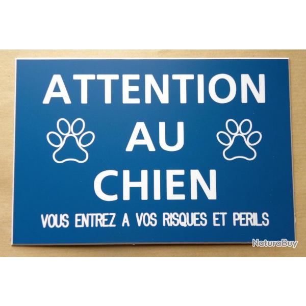 pancarte "ATTENTION AU CHIEN VOUS ENTREZ A VOS RISQUES ET PERILS" ft 150 x 100 mm fond BLEU CIEL