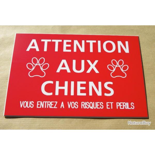 pancarte "ATTENTION AUX CHIENS VOUS ENTREZ A VOS RISQUES ET PERILS" ft 150 x 100 mm fond Rouge