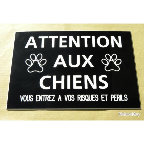 pancarte "ATTENTION AUX CHIENS VOUS ENTREZ A VOS RISQUES ET PERILS" ft 150 x 100 mm couleur NOIR