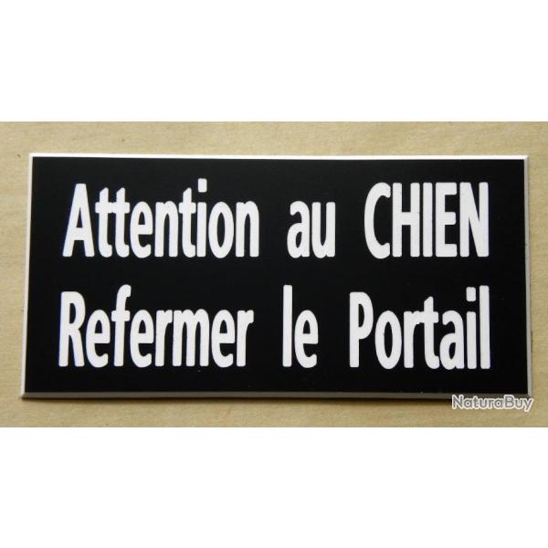pancarte "Attention au CHIEN Refermer le Portail" format 98 x 200 mm fond noir