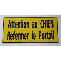 pancarte "Attention au CHIEN Refermer le Portail" format 98 x 200 mm fond jaune