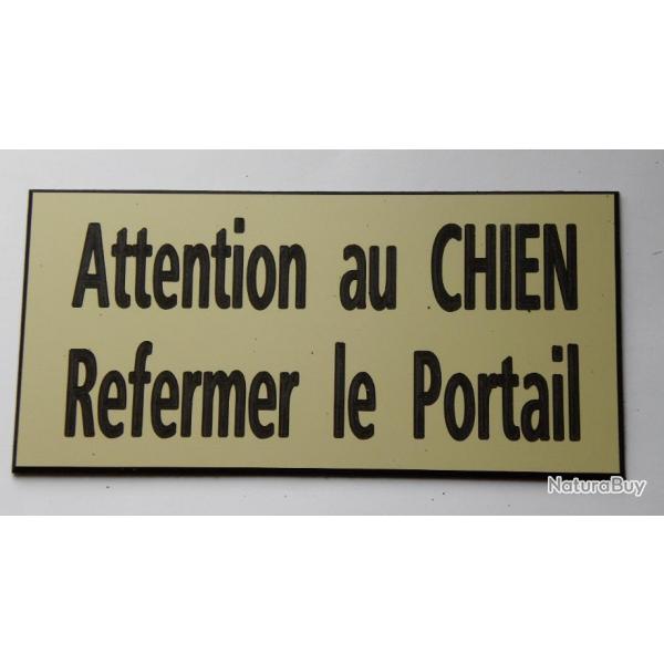 pancarte "Attention au CHIEN Refermer le Portail" format 98 x 200 mm fond IVOIRE