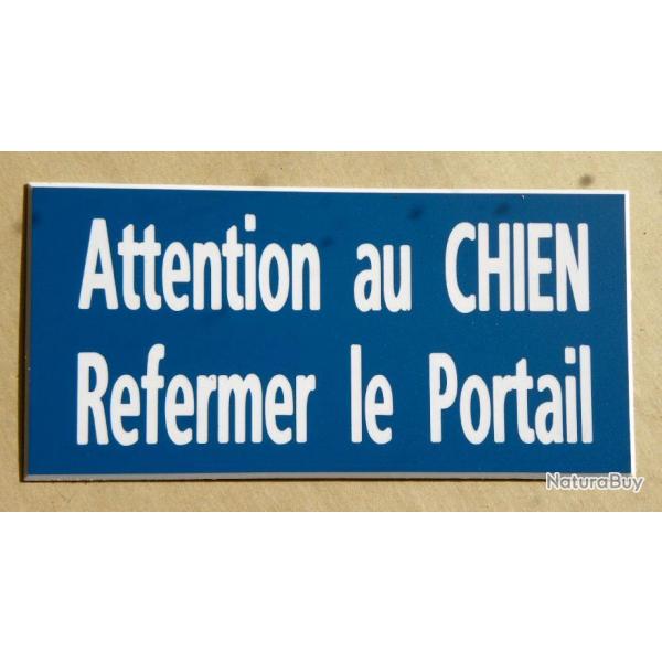pancarte "Attention au CHIEN Refermer le Portail" format 98 x 200 mm fond BLEU