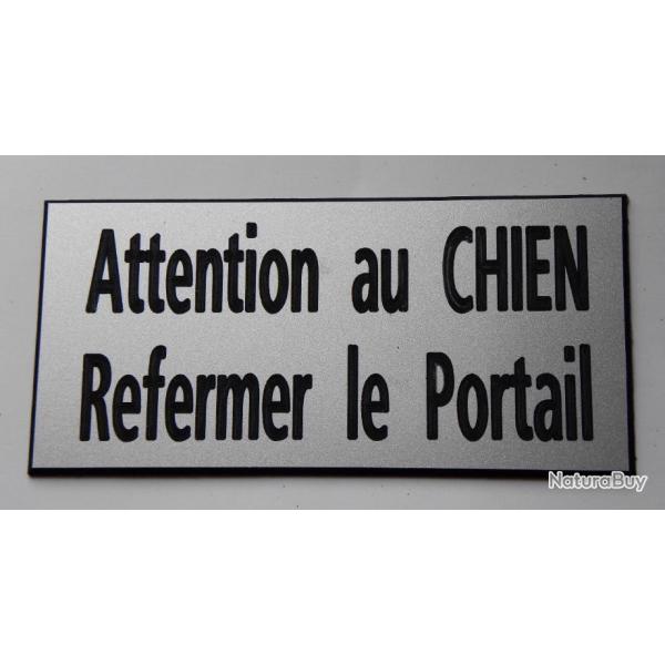 Plaque adhsive "Attention au CHIEN Refermer le Portail" format 48 x 100 mm fond ARGENT