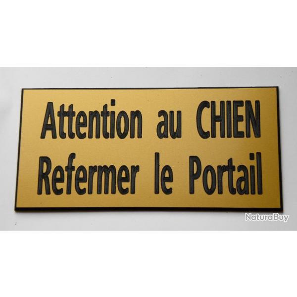 Plaque  "Attention au CHIEN Refermer le Portail" format 75 x 150 mm fond OR