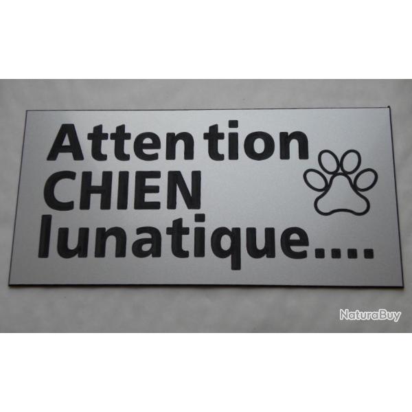 Plaque adhsive "Attention CHIEN lunatique" format 48 x 100 mm fond ARGENT