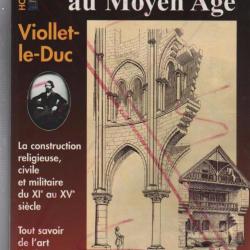 Revue heimdal , Construire Au Moyen Age - Viollet-Le-Duc - La Construction Religieuse, Civile Et Mil