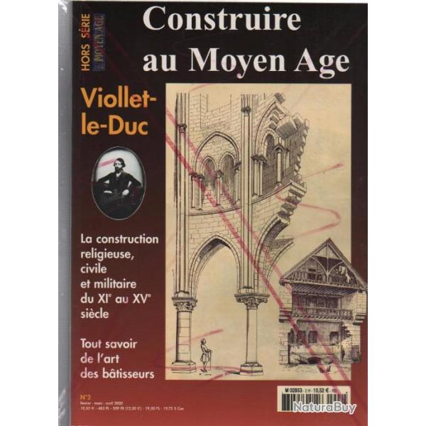 Revue heimdal , Construire Au Moyen Age - Viollet-Le-Duc - La Construction Religieuse, Civile Et Mil