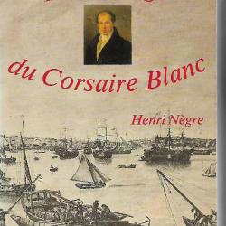 l'héritage du corsaire blanc par henri nègre , bordeaux, marine à voile