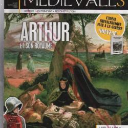 histoire et images médiévale n°21 , histoire , patrimoine reconstitution , arthur et son royaume