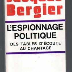 L'espionnage politique des tables d'écoutes au chantage de jacques bergier