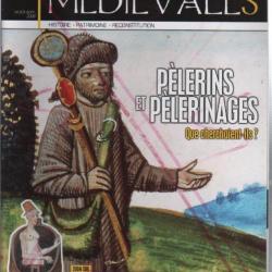 histoire et images médiévales n°27 , histoire , patrimoine reconstitution ,pélerins et pélerinages