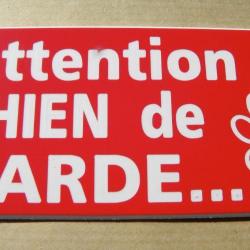 Pancarte  "Attention CHIEN de GARDE" format 75 x 150 mm fond rouge