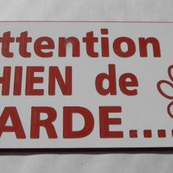 panneau "Attention CHIEN de GARDE" format 98 x 200 mm fond BLANC TEXTE ROUGE