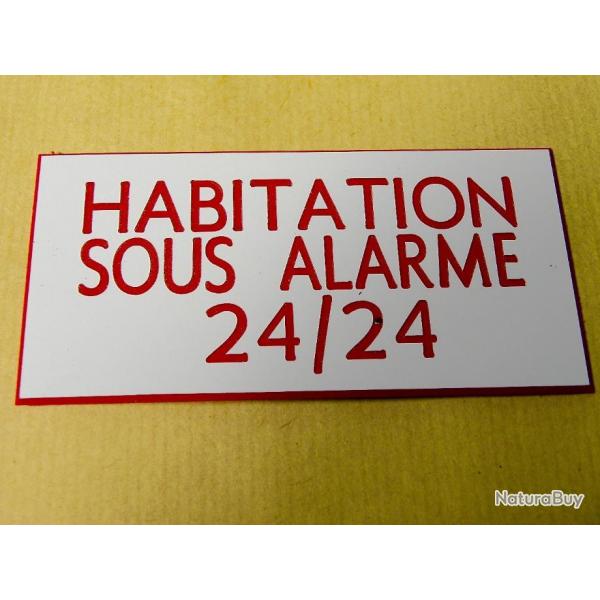 panneau "HABITATION SOUS ALARME 24/24" format 98 x 200 mm fond BLANC TEXTE ROUGE