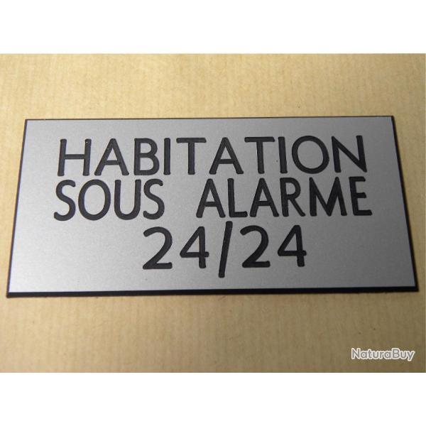 panneau "HABITATION SOUS ALARME 24/24" format 98 x 200 mm fond ARGENT
