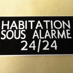 panneau "HABITATION SOUS ALARME 24/24" format 98 x 200 mm fond NOIR