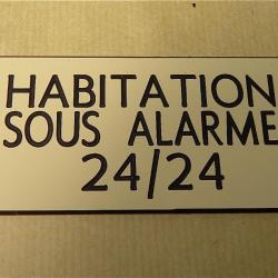 Pancarte  "HABITATION SOUS ALARME 24/24" format 75 x 150 mm fond IVOIRE