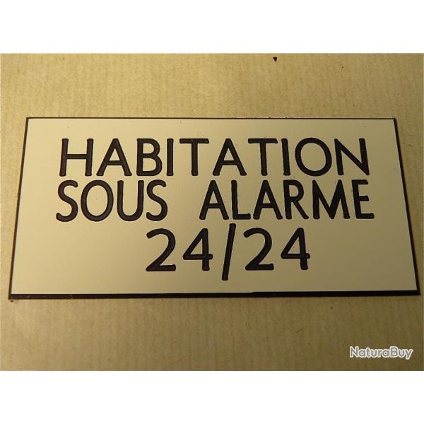 Pancarte  "HABITATION SOUS ALARME 24/24" format 75 x 150 mm fond IVOIRE