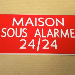 Pancarte  "MAISON SOUS ALARME 24/24" format 75 x 150 mm fond ROUGE