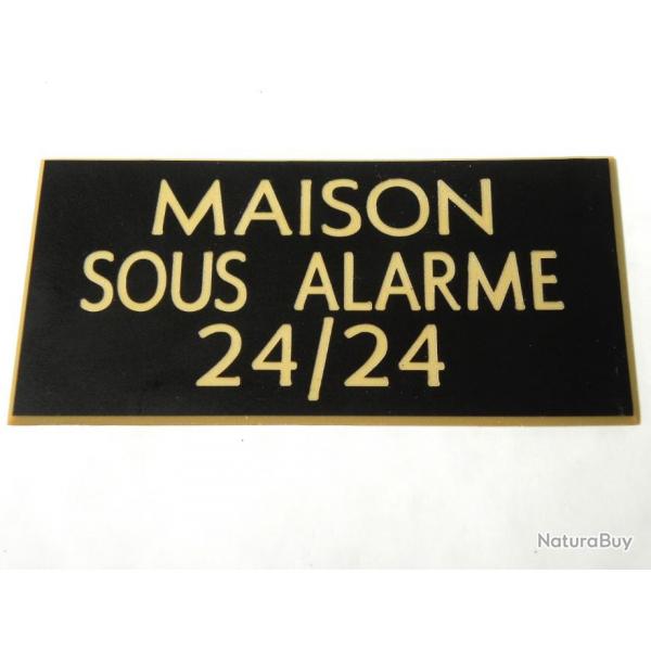 Pancarte  "MAISON SOUS ALARME 24/24" format 75 x 150 mm fond NOIR TEXTE OR