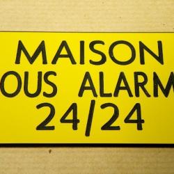 Plaque adhésive "MAISON SOUS ALARME 24/24" format 48 x 100 mm fond JAUNE