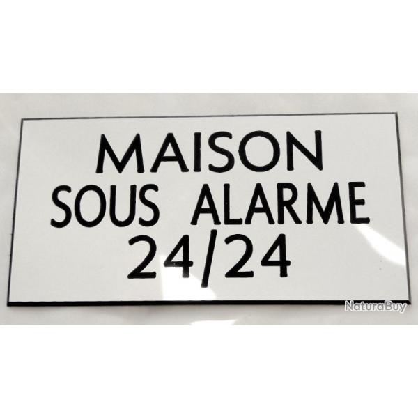 Plaque adhsive "MAISON SOUS ALARME 24/24" format 48 x 100 mm fond BLANC