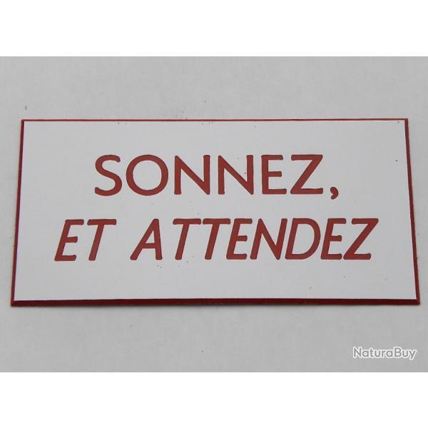 Pancarte "SONNEZ ET ATTENDEZ"  format 75 x 150 mm fond BLANC TEXTE ROUGE