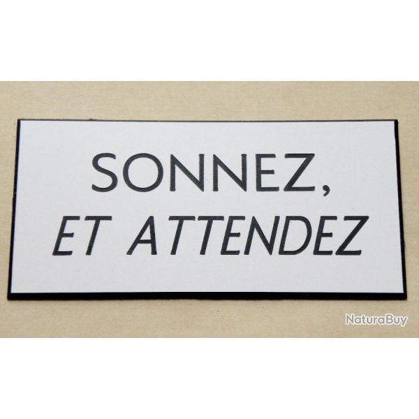 Pancarte "SONNEZ ET ATTENDEZ"  format 75 x 150 mm fond BLANC