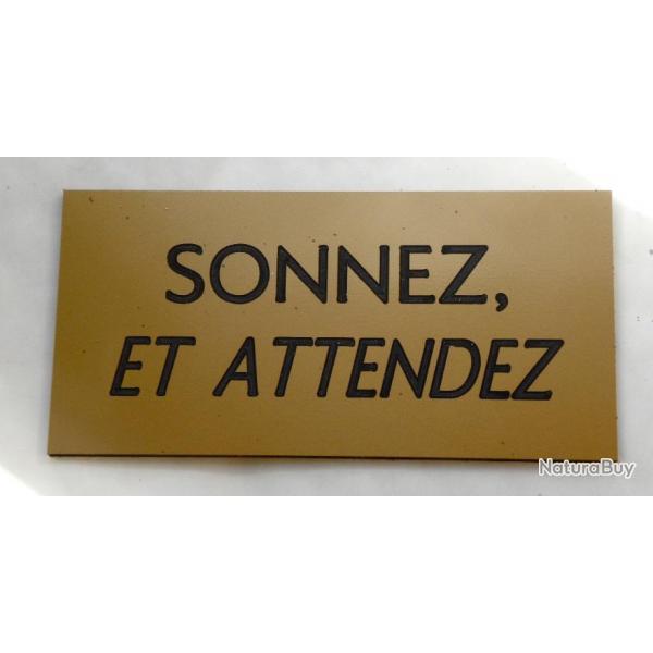 Pancarte "SONNEZ ET ATTENDEZ"  format 75 x 150 mm fond OR